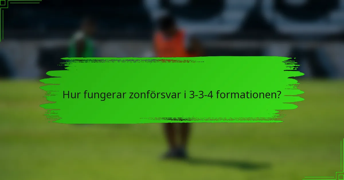 Hur fungerar zonförsvar i 3-3-4 formationen?